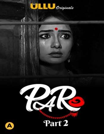 Paro 2021 Hindi Part 02 ULLU Full Movie